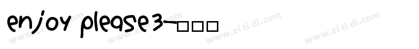 enjoy please3字体转换
